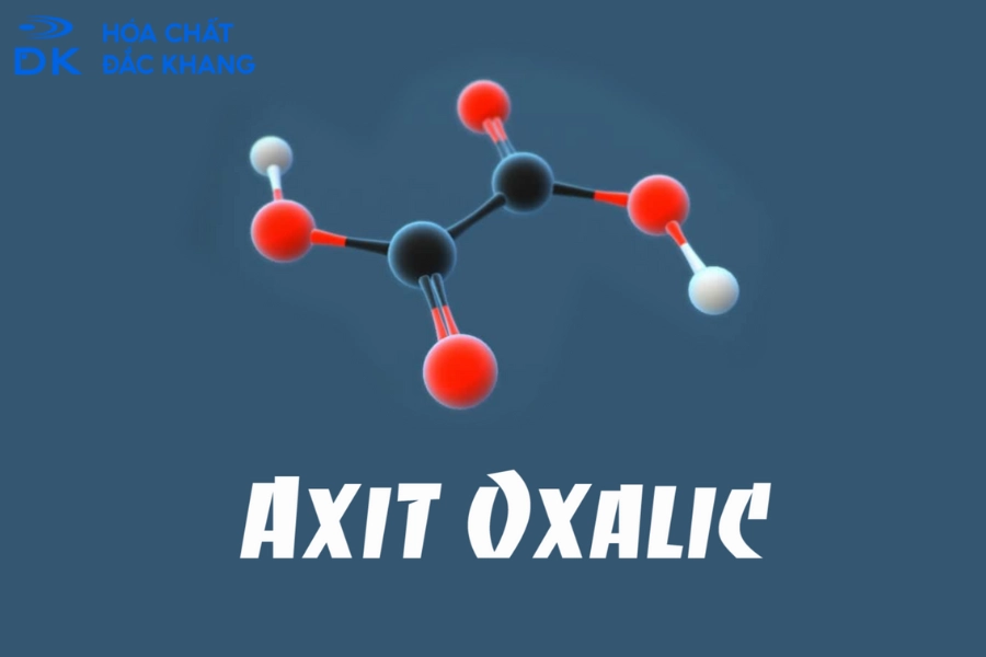 Axit Oxalic Là Gì | Công Thức, Tác Dụng Và Cách Điều Chế